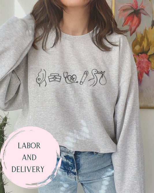 Labor and Delivery Embroidered Swetashirt